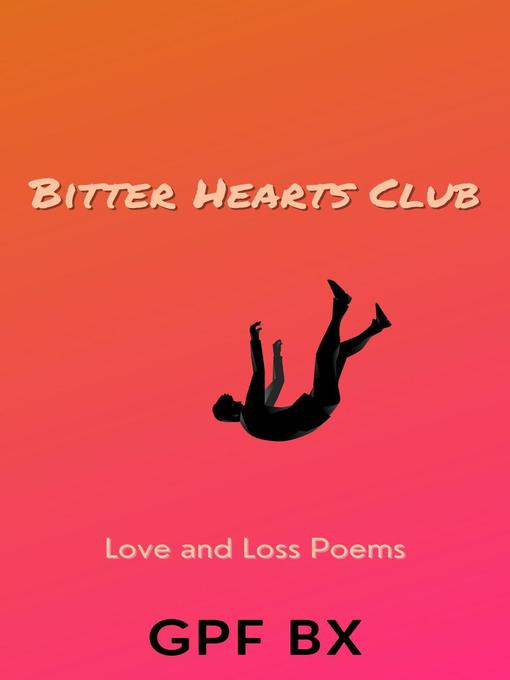 Title details for Bitter Hearts Club by GPF BX - Available